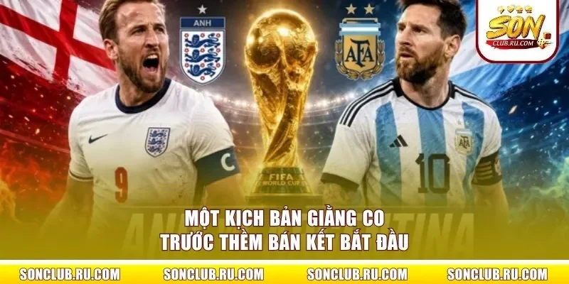 Một kịch bản giằng co trước thềm bán kết bắt đầu